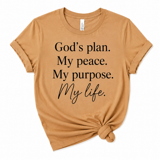 God's plan. My peace. My purpose. My life.