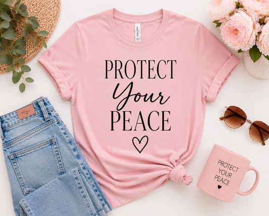 PROTECT YOUR PEACE