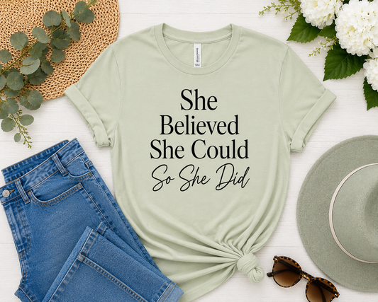 SHE BELIEVED SHE COULD SO SHE DID