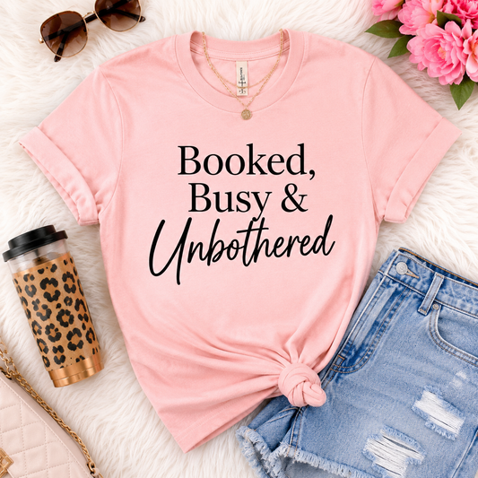 BOOKED, BUSY & UNBOTHERED